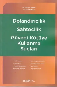 Dolandırıcılık Sahtecilik Güveni Kötüye Kullanma Suçları