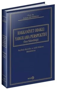 Hakkaniyet Odaklı Yargılama Perspektifi (Özen Yükümlülüğü)