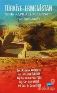 Türkiye-Ermenistan Sınır Kapıları Sorunsalı