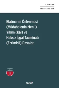 Elatmanın Önlenmesi (Müdahalenin Men'i) Yıkım (Kâl) ve Haksız İşgal Tazminatı (Ecrimisil) Davaları