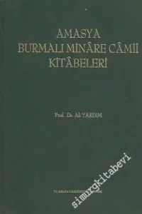 Amasya Burmalı Minare Camii Kitabeleri ( Kapı, Mihrap, Minber ) -        2004