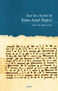Kur'an-ı Kerim'de İman-Amel İlişkisi