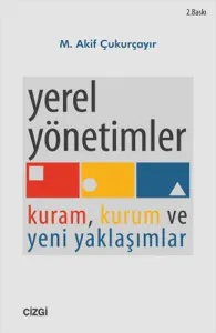 Yerel Yönetimler; Kuram, Kurum ve Yeni Yaklaşımlar