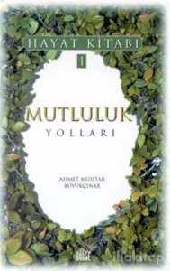 Mutluluk Yolları Hayat Kitabı 1