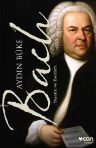 Bach Yaşamı ve Eserleri
