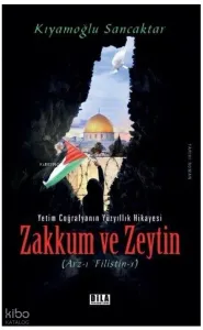 Zakkum ve Zeytin;Arz-ı Filistin 1