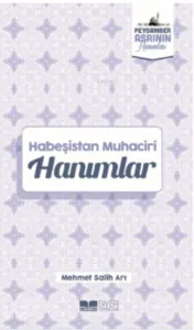 Habeşistan Muhaciri Hanımlar;Peygamber Asrının Hanımları 4