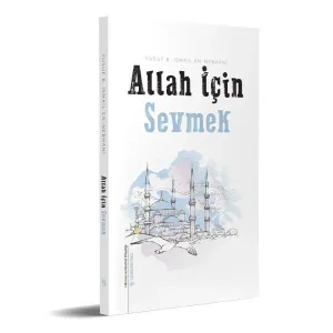 Allah İçin Sevmek