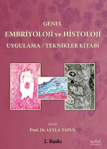 Genel Embriyoloji ve Histoloji Uygulama Teknikler Kitabı
