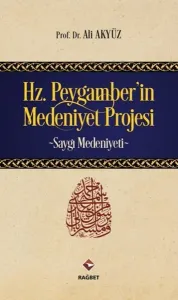 Hz. Peygamber'in Medeniyet Projesi; Saygı Medeniyeti