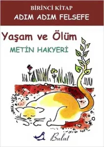 Yaşam ve Ölüm; Adım Adım Felsefe 1
