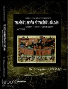 Telhîsü'l-Beyân Fî Tahlîsü'l-Büldân; Hezarfen Hüseyin Efendi