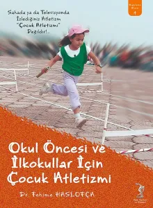 Okul Öncesi ve İlkokullar İçin Çocuk Atletizmi