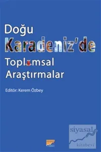 Doğu Karadeniz'de Toplumsal Araştırmalar