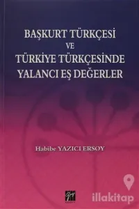 Başkurt Türkçesi ve Türkiye Türkçesinde Yalancı Eş Değerler