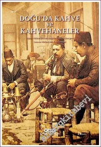 Doğu'da Kahve ve Kahvehaneler -         2023