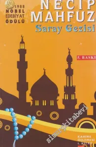Saray Gezisi : Kahire Üçlemesi 1. Kitap -