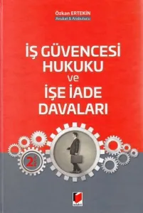 İş Güvencesi Hukuku ve İşe İade Davaları