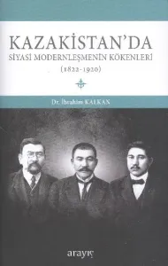 Kazakistanda Siysi Modernleşmenin Kökenleri 1822 1920