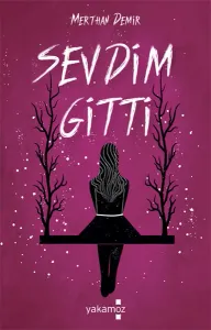 Sevdim Gitti Merthan Demir Yakamoz Yayınları 9786052971383
