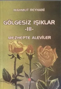 Gölgesiz Işıklar 3| Mezhepte Aleviler