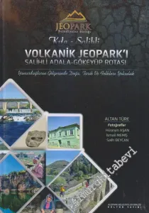 Kula - Salihli Volkanik Jeopark'ı: Salihli Adala - Gökeyüp Rotası - Yanardağların Gölgesinde Doğa, Tarih ve Folklora Yolculuk -        2018