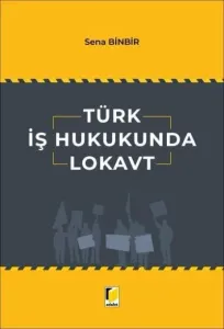 Türk İş Hukukunda Lokavt