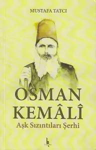 Osman Kemali - Aşk Sızıntıları Şerhi