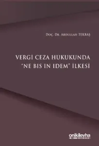 Vergi Ceza Hukukunda "Ne Bis In Idem" İlkesi