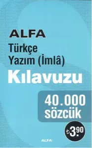 Türkçe Yazım (İmlâ) Kılavuzu; 40.000 Sözcük