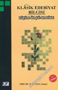 Klasik Edebiyat Bilgisi : Biçim Ölçü Kafiye -