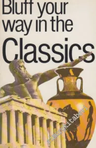 Bluff Your Way in Classics -