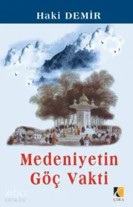 Medeniyetin Göç Vakti