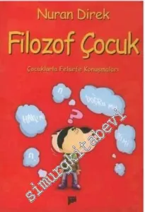 Filozof Çocuk: Çocuklarla Felsefe Konuşmaları -         2007