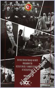 Birinci Dünya Savaşı ve Milli Mücadele'de Kızılay (Hilâl-i Ahmer) Cemiyeti ve Kızılaycılar -         2023