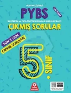 Örnek Akademi 5. Sınıf PYBS Son 5 Yılın Çıkmış Soruları