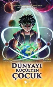 Dünyayı Küçülten Çocuk