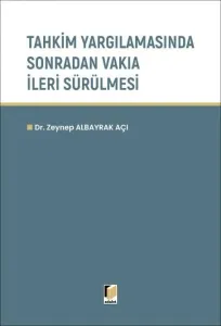 Tahkim Yargılamasında Sonradan Vakıa İleri Sürülmesi