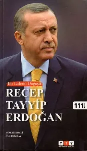 Bir Liderin Doğuşu - Recep Tayyip Erdoğan
