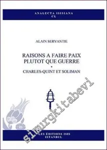 Raisons A Faire Paix Plutot Que Guerre : Charles-Quint et Soliman -         2020