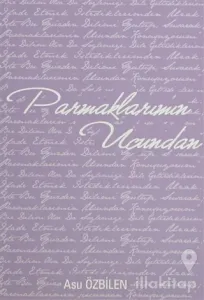 Parmaklarımın Ucundan