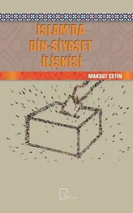 İslam'da Din-Siyaset İlişkisi