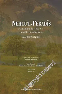 Nehcü'l Feradis = Cennetlerin Açık Yolu -