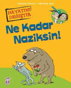 Ne Kadar Naziksin! (Ciltli)
