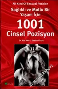 Sağlıklı ve Mutlu Bir Yaşam İçin 1001 Cinsel Pozisyon -         2008