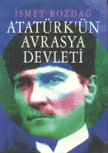 Atatürk'ün Avrasya Devleti