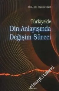 Türkiye'de Din Anlayışında Değişim Süreci -        2003