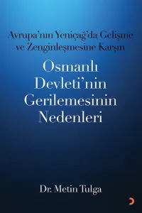 Osmanlı Devletinin Gerilemesinin Nedenleri