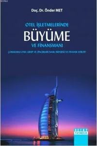 Otel İşletmelerinde Büyüme ve Finansmanı