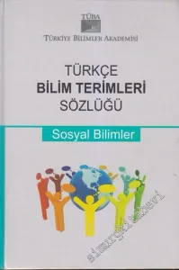 Türkçe Bilim Terimleri Sözlüğü : Sosyal Bilimler CİLTLİ -        2012
